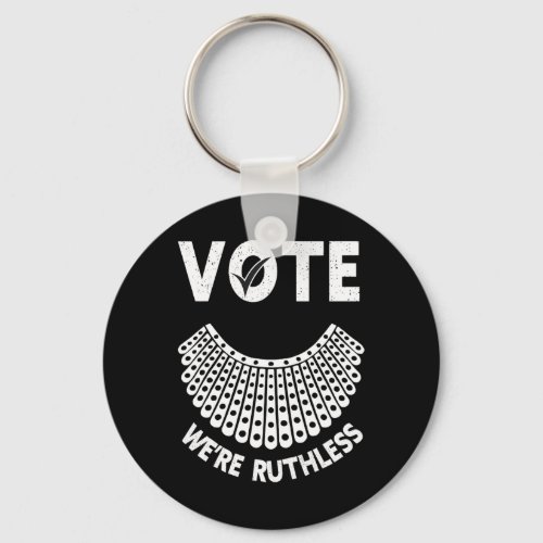 Rights Vote Were Ruthless Human And Women Feminist Keychain