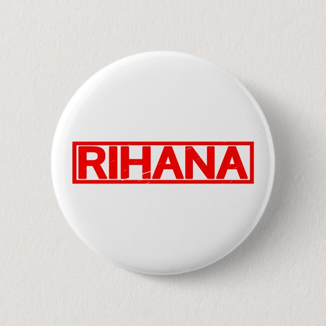Rihana Stamp Button (Front)