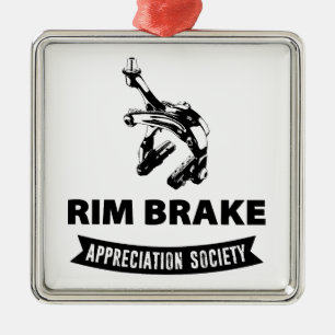 Rim Brake Appreciation Society Metal Ornament