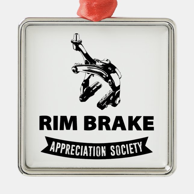 Rim Brake Appreciation Society Metal Ornament (Front)