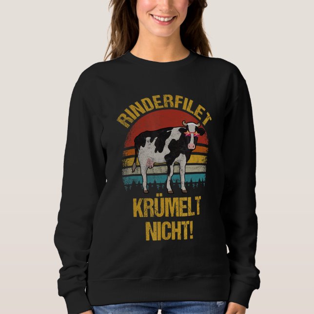 Rinderfillet Krümelt Nicht Grillmeister Saying Cow Sweatshirt (Front)