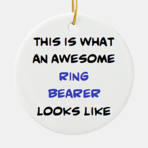 ring bearer awesome ceramic ornament