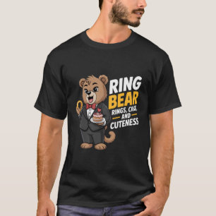 Ring Bearer Funny Wedding Party Bear Ring Dude Rin T-Shirt