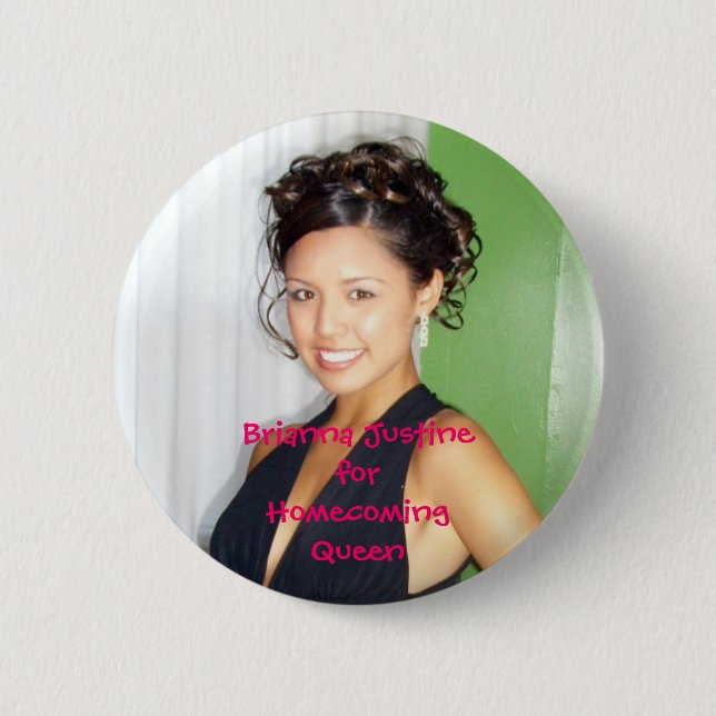 ring dance 2, Brianna JustineforHomecomingQueen Pinback Button (Front)