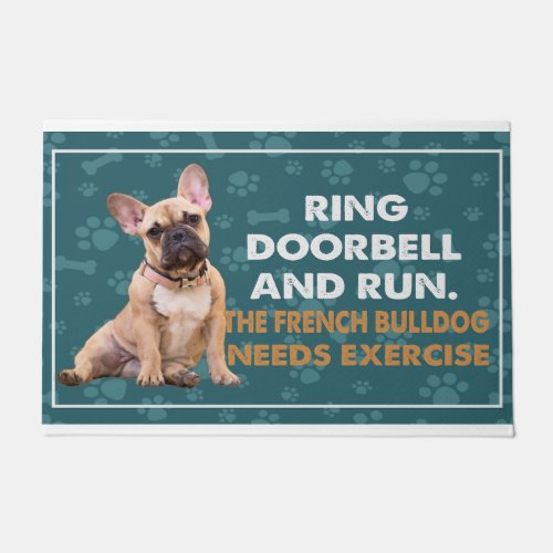 Ring Doorbell And Run The French Bulldog Needs Exe Doormat