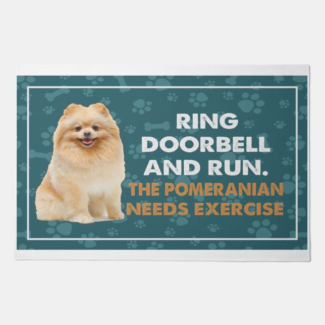Ring Doorbell And Run The Pomeranian Needs Exercis Doormat (Front)