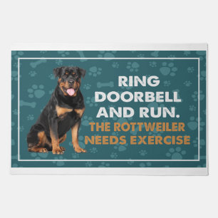 Ring Doorbell And Run The Rottweler Needs Exercise Doormat