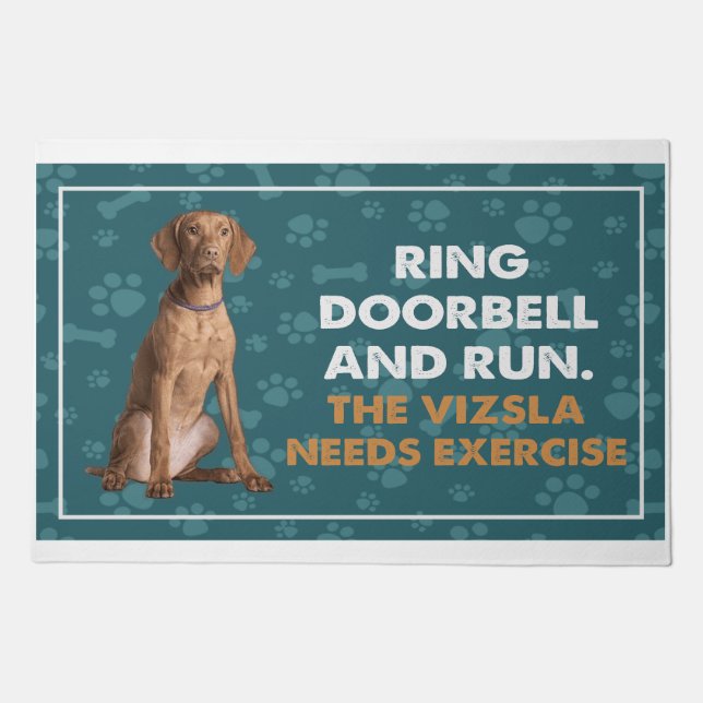 Ring Doorbell And Run The Vizsla Needs Exercise Doormat (Front)