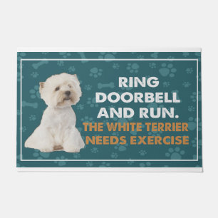 Ring Doorbell And Run The White Terrier Needs Exer Doormat