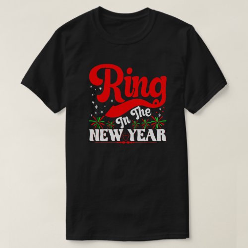 Ring In The New Year T_Shirt