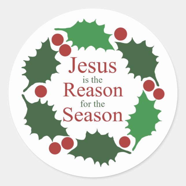 Ring of Holly Jesus is Reason for Season Classic Round Sticker (Front)