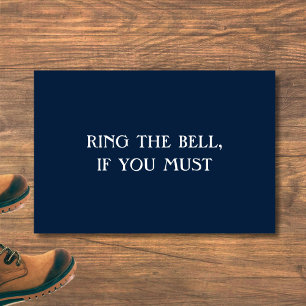 "RING THE BELL, IF YOU MUST" funny introvert mat