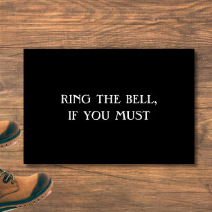 "RING THE BELL, IF YOU MUST" funny introvert mat