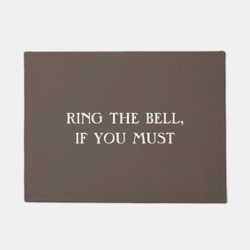 RING THE BELL IF YOU MUST funny introvert mat