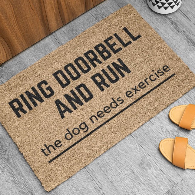 Ring The Doorbell And Run The Dog Needs Exercise Doormat (Creator Uploaded)