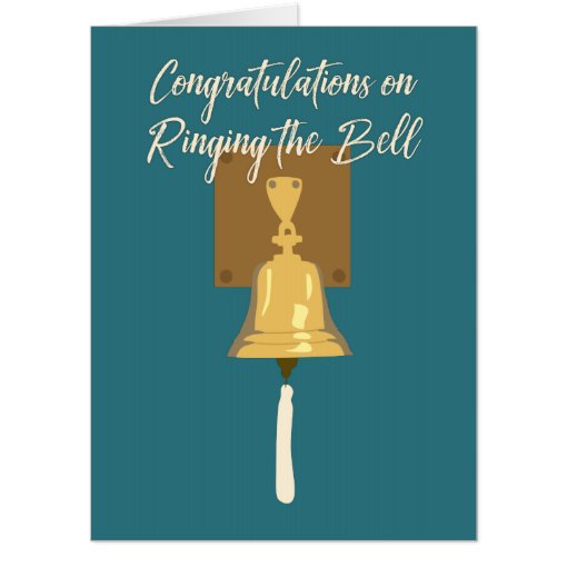 Ringing Cancer Bell, Finished Treatment Card | Zazzle