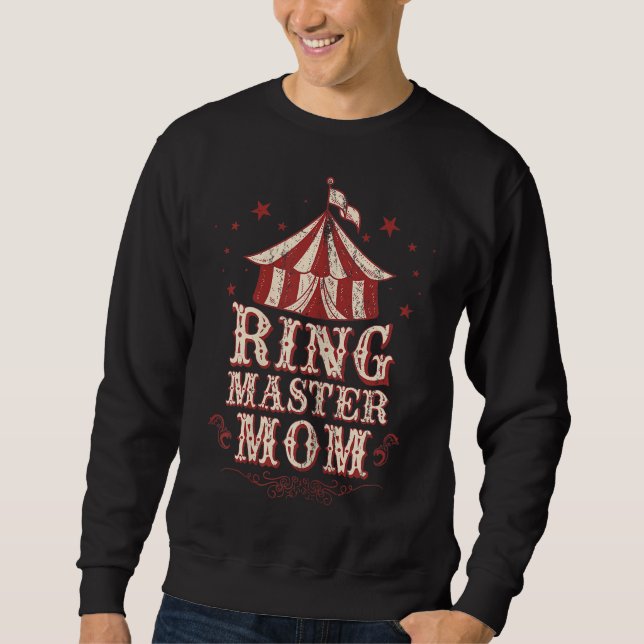 Ringmaster Mom - Ringmaster Costume - Ringmaster Sweatshirt (Front)