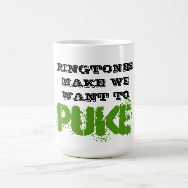 RINGTONES MAKE WE WANT TO PUKE Funny Humor Cup (Center)