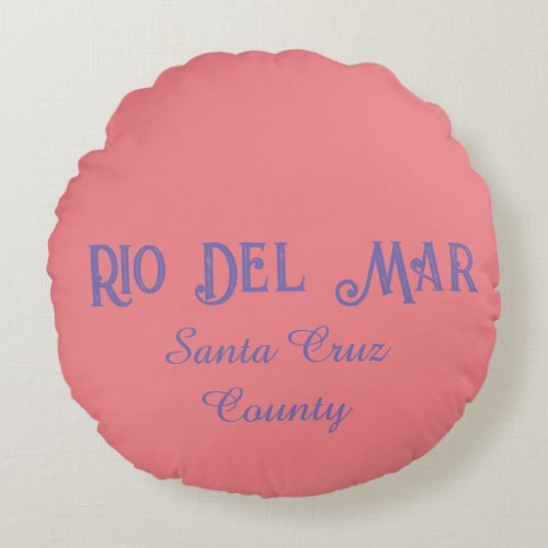 Rio Del Mar a beach community in Santa Cruz County Round Pillow