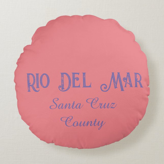 Rio Del Mar a beach community in Santa Cruz County Round Pillow (Front)