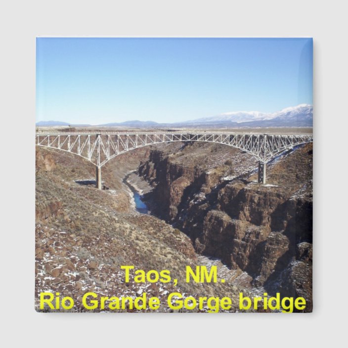 Rio Grande Gorge Bridge Taos New Mexico Magnet Zazzle Com