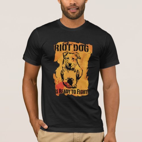 riot dog is ready to fight T_Shirt