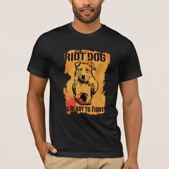 riot dog is ready to fight T-Shirt (Front)