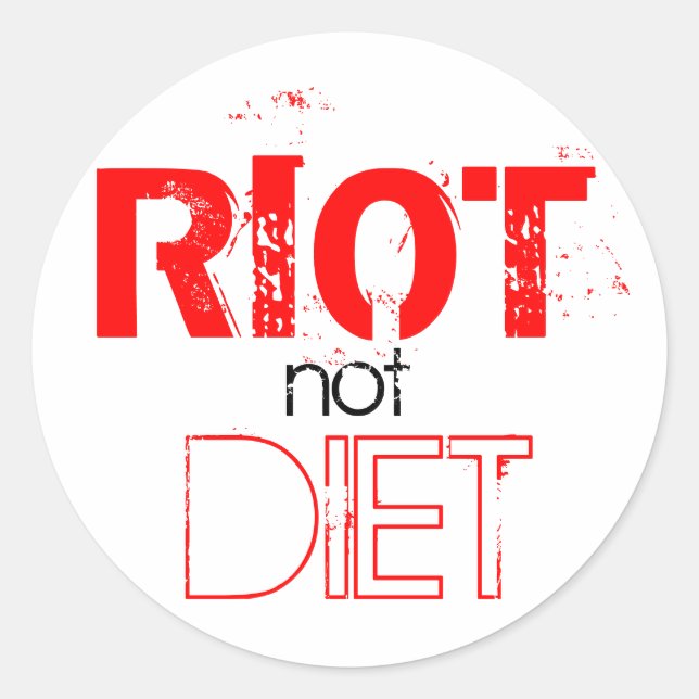 RIOT not DIET Classic Round Sticker (Front)