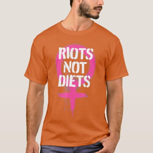 Riots Not Diets Feminist Punk T_Shirt