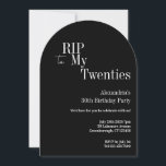 RIP 20s 30th Birthday Party Black and White Invitation<br><div class="desc">This is a modern, 30th birthday, party design. This simple RIP 20s design, is in classic black and white with stylish typography. The template is set up for you to simply add your name birthday party details. Perfect for a cool and fun, RIP 20s themed, 30th birthday party. To personalize,...</div>