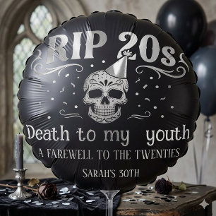 RIP 20s Death to My Youth 30th Birthday Party  Balloon