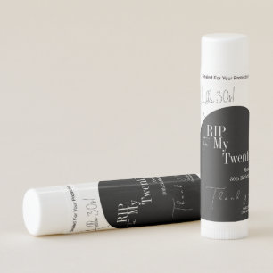 RIP 20s Hello 30s birthday thank you party favor Lip Balm