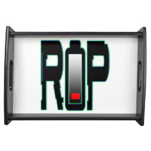 RIP Battery Serving Tray