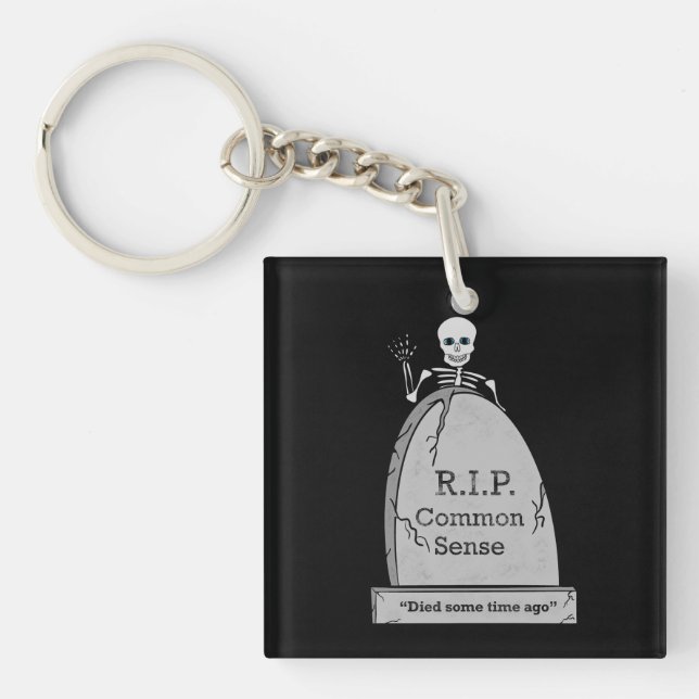 RIP Died From Common Sense  Keychain (Front)