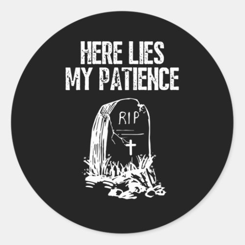 RIP Here Lies My Patience Funny Gravestone Retro Classic Round Sticker