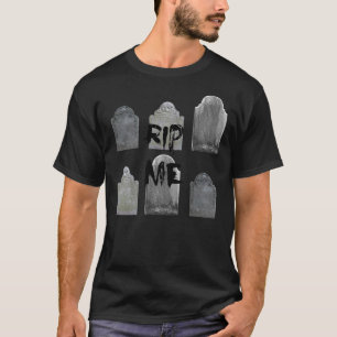 RIP Me Six Graves Head Stone Design With Text Clas T-Shirt