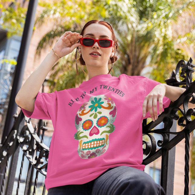RIP my 20s Custom Message Sugar Skull T-Shirt (Creator Uploaded)