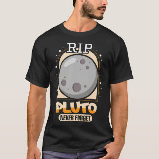 Rip Pluto Never Forget Science Planets Shirt