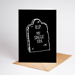 RIP Single Era Funny Dark Humor Engagement Card