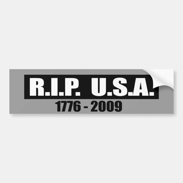 RIP USA - 1776 TO 2009 BUMPER STICKER (Front)