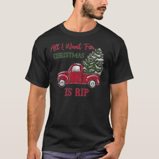 Rip Wheeler - All I Want For Christmas Is Rip Clas T-Shirt