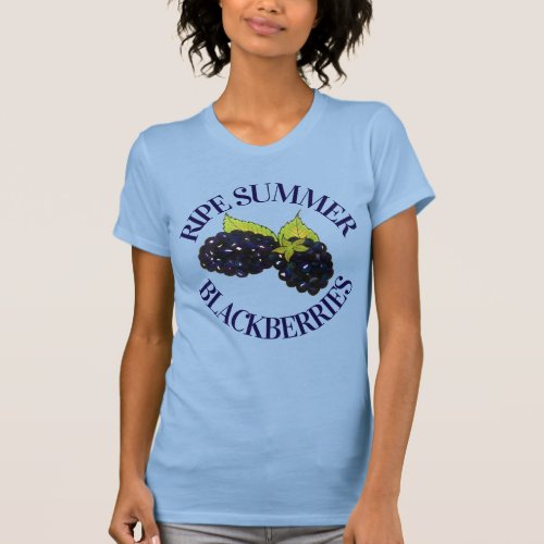 Ripe Summer Blackberries Blackberry Berry Berries T_Shirt