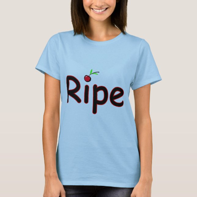 Ripe T-Shirt (Front)