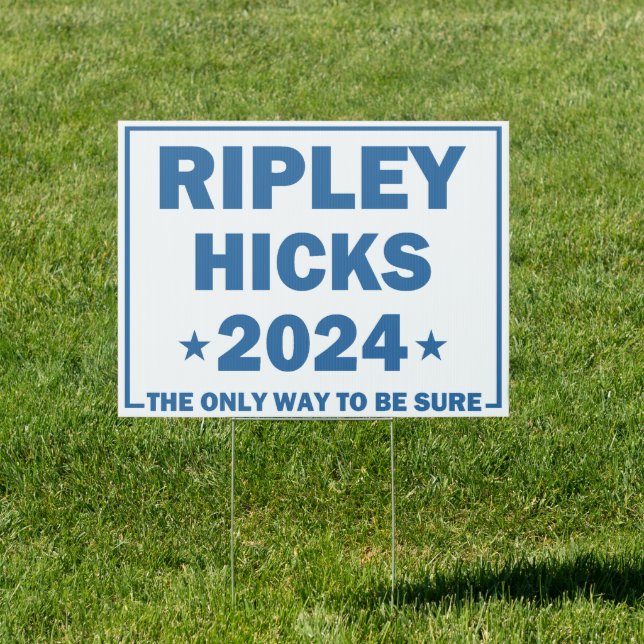 Ripley - Hicks 2024 Sign (Insitu)