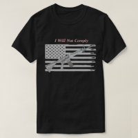 Ripped USA Flag I Will Not Comply Dark T-Shirt