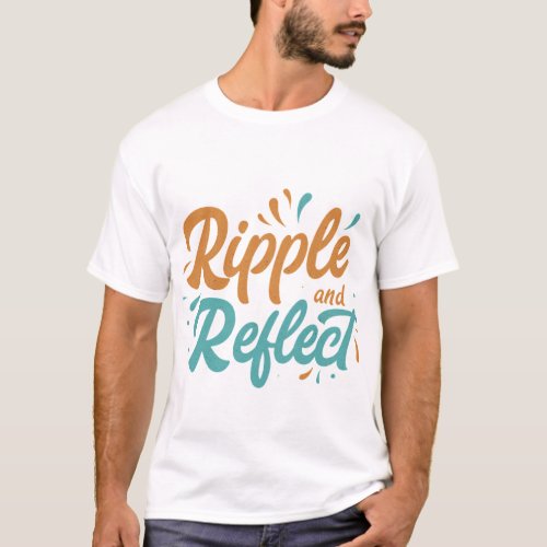 Ripple and Reflect T_Shirt