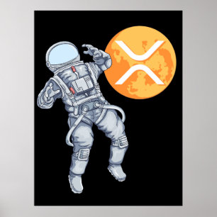 Ripple XRP  Cryptocurrency -Crypto Astronaut Poster