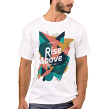 Rise Above Abstract Geometric T-Shirt – Motivation