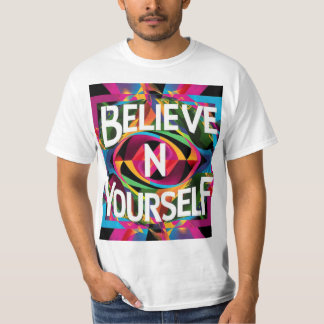Rise Above - Believe In Yourself T-Shirt