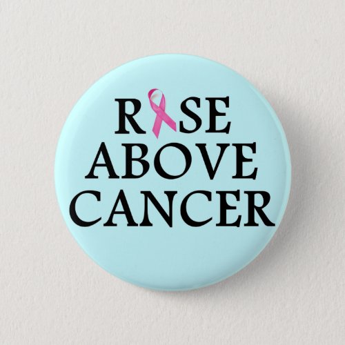 Rise Above Cancer Button
